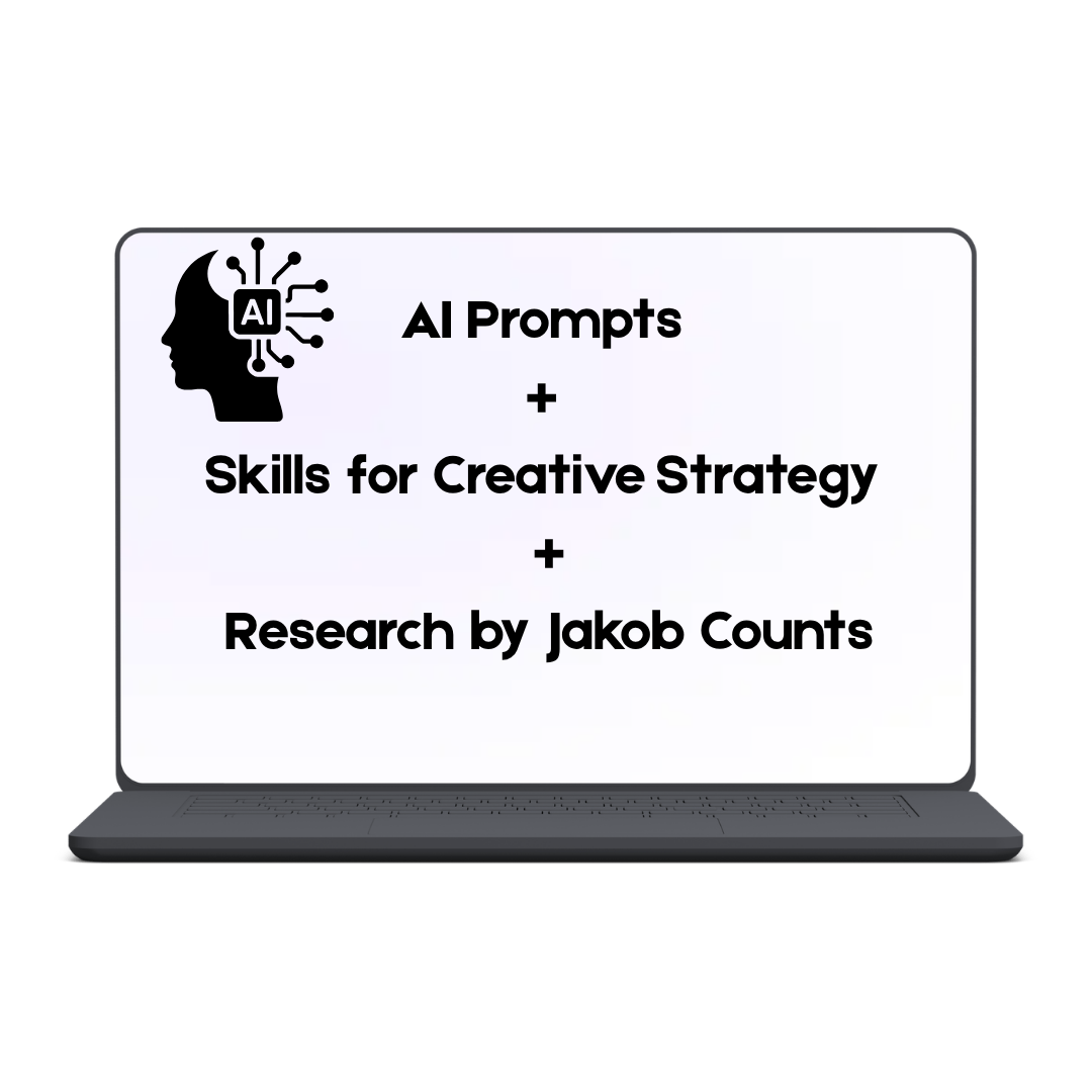 AI Prompts + Skills for Creative Strategy + Research by Jakob Counts  (2026 August Update)